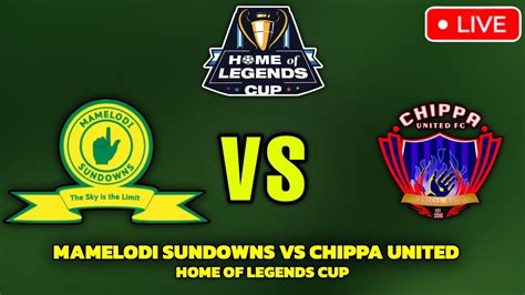 sundowns vs chippa today